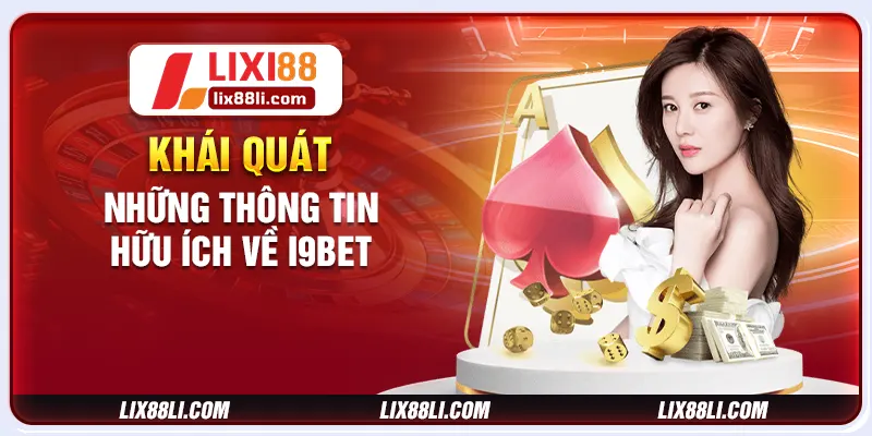 Khái quát những thông tin hữu ích về I9BET Khái quát những thông tin hữu ích về I9BET